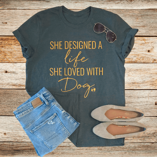 She Designed a Life Tee-- One M Left