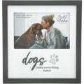Dogs Make Everything Better Frame