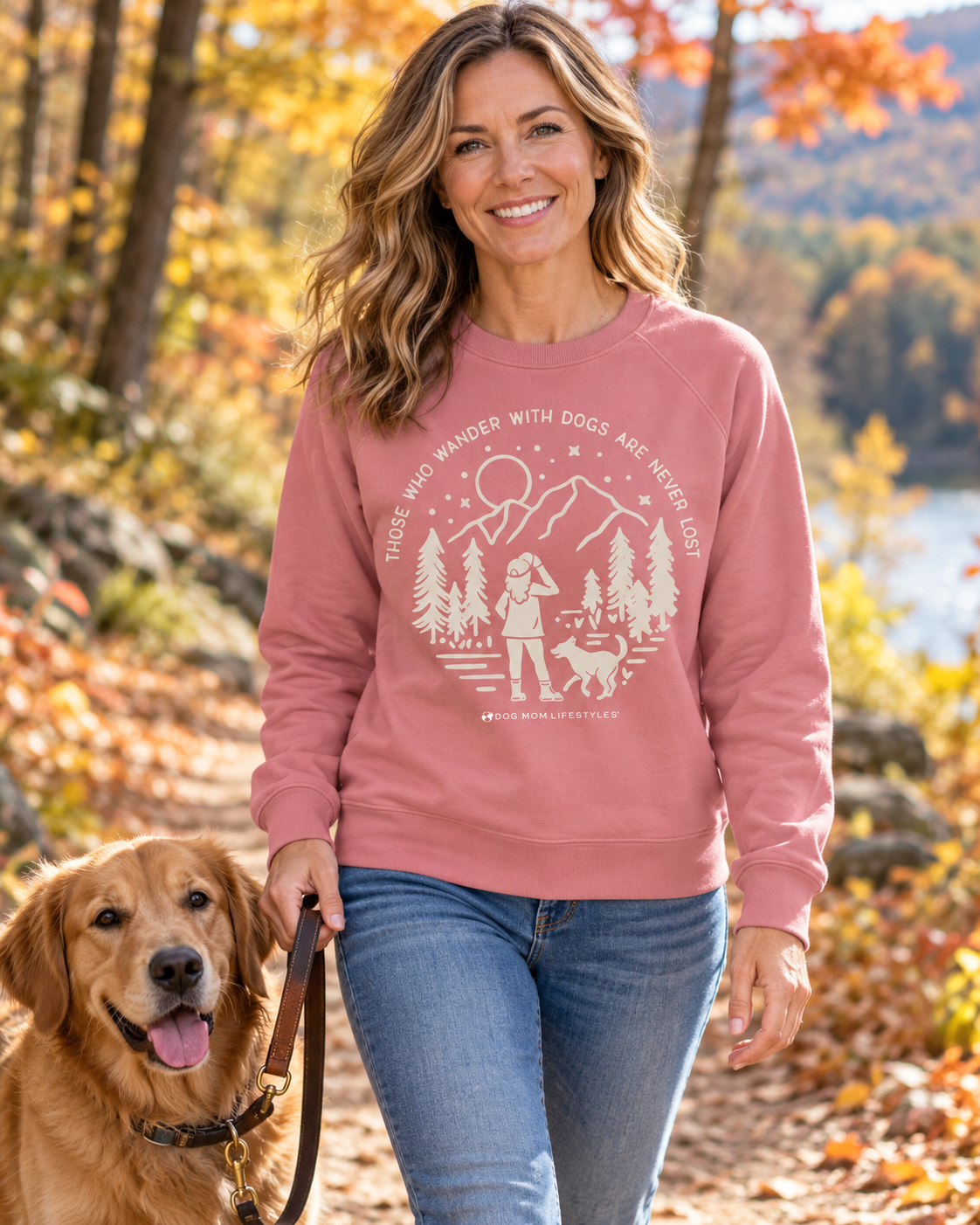 “Those Who Wander With Dogs Is Never Lost”-- Sweatshirt - Mauve